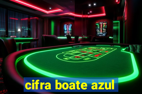 cifra boate azul