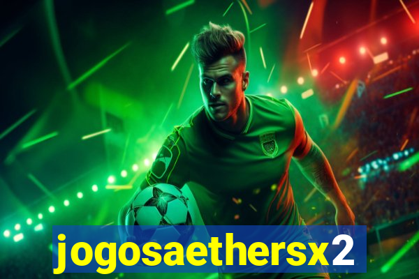 jogosaethersx2