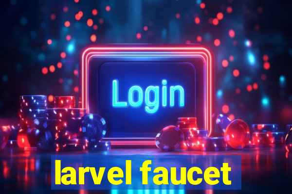 larvel faucet