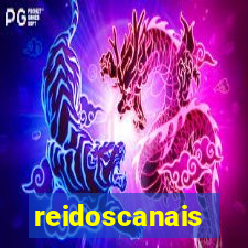 reidoscanais