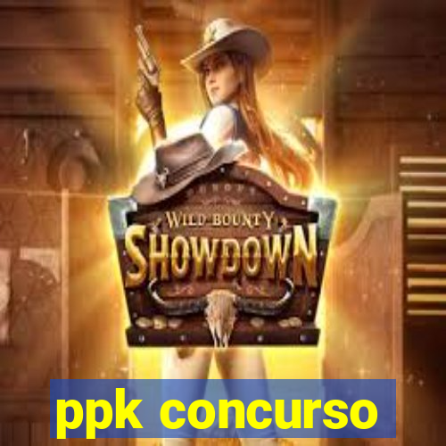 ppk concurso