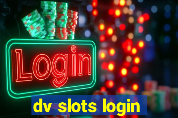 dv slots login