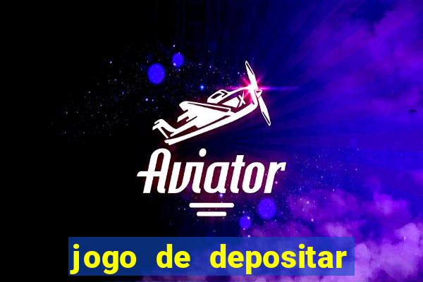 jogo de depositar 5 reais