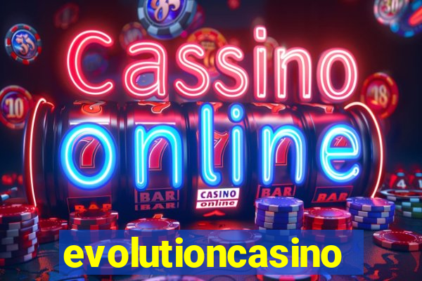 evolutioncasino