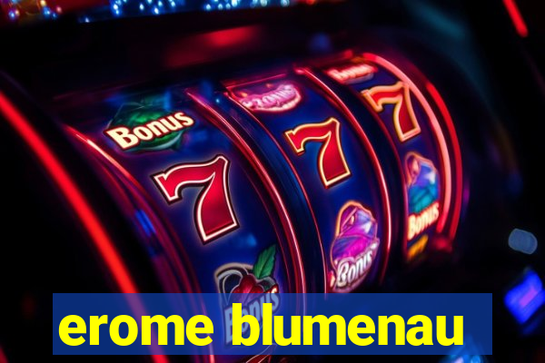 erome blumenau