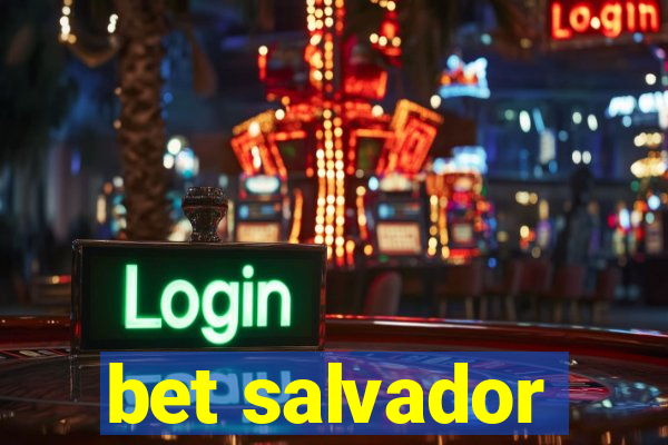 bet salvador