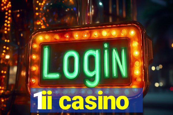 1ii casino