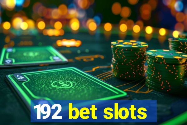 192 bet slots