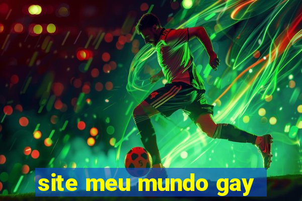 site meu mundo gay