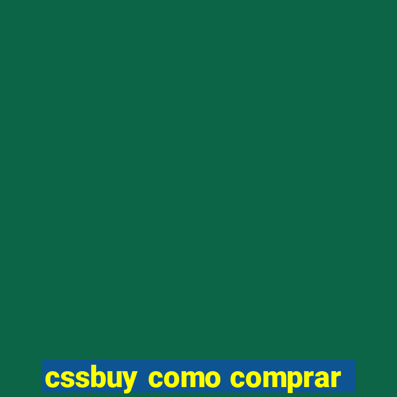 cssbuy como comprar