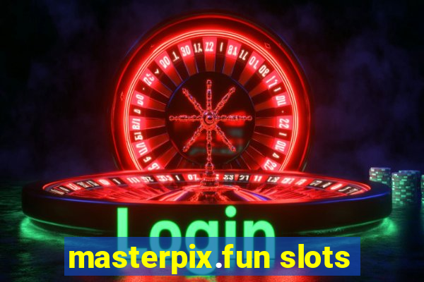 masterpix.fun slots