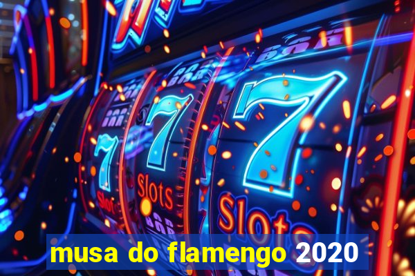 musa do flamengo 2020