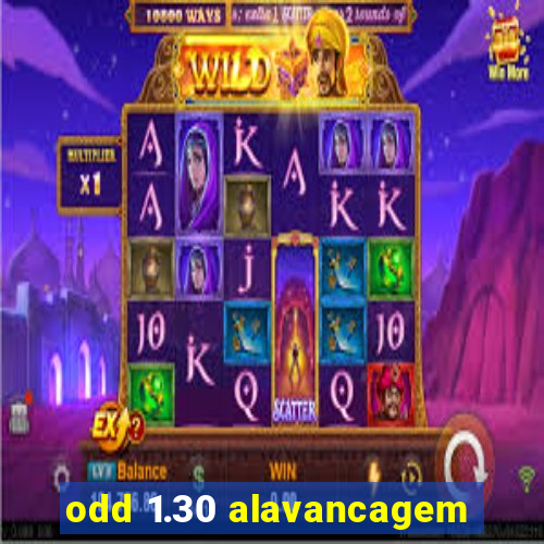 odd 1.30 alavancagem