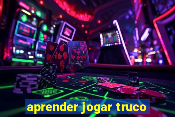 aprender jogar truco