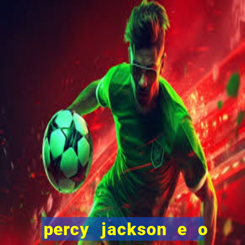 percy jackson e o mar de monstros drive