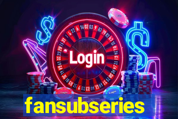 fansubseries