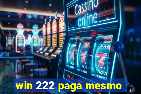 win 222 paga mesmo