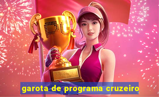 garota de programa cruzeiro