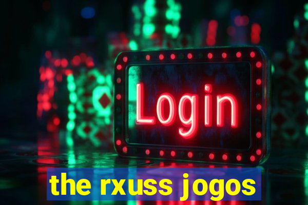 the rxuss jogos