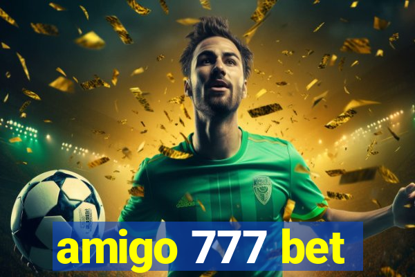 amigo 777 bet