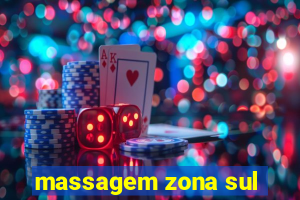 massagem zona sul