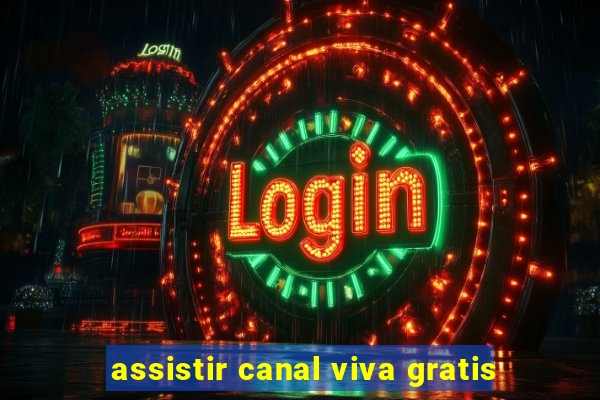 assistir canal viva gratis