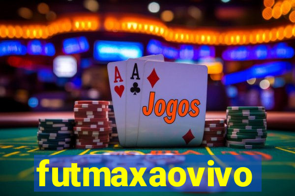 futmaxaovivo