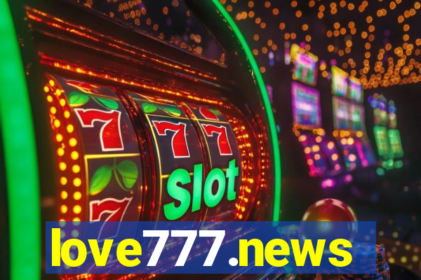 love777.news