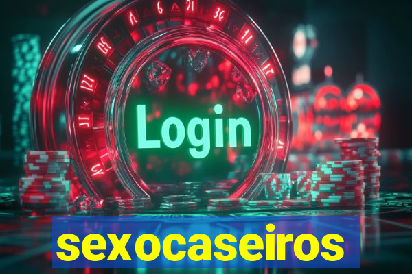 sexocaseiros