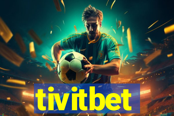 tivitbet