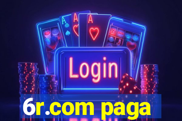 6r.com paga