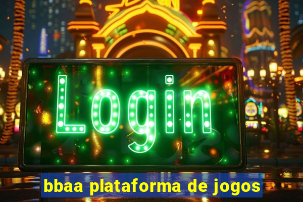 bbaa plataforma de jogos