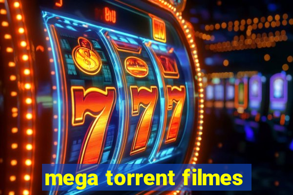 mega torrent filmes