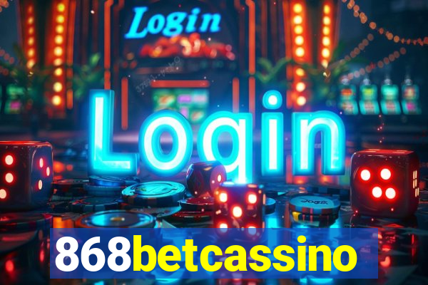 868betcassino