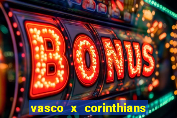 vasco x corinthians primeiro turno