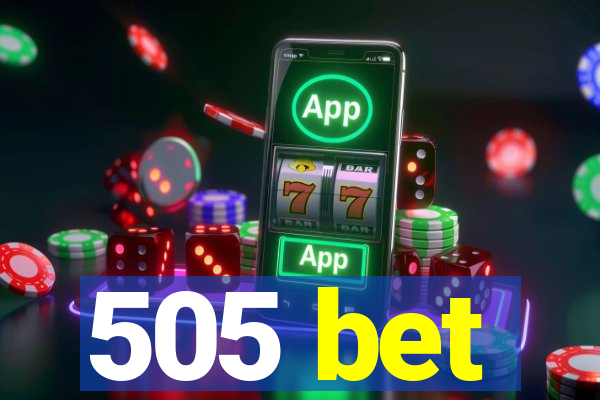 505 bet