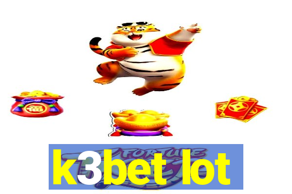 k3bet lot