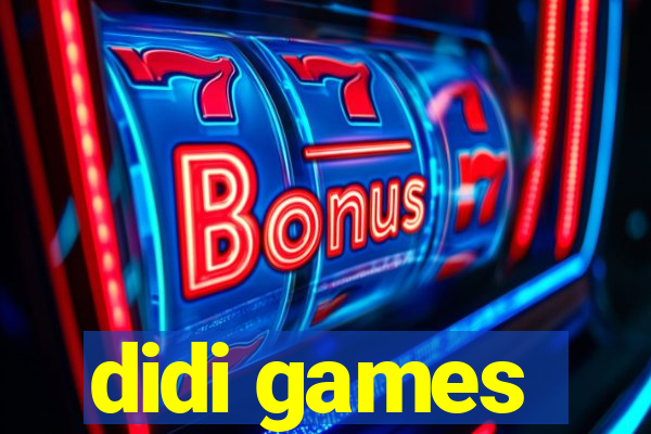 didi games