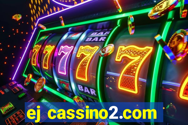 ej cassino2.com