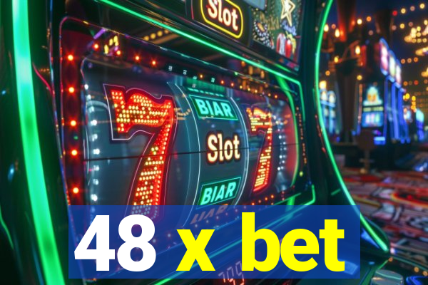 48 x bet