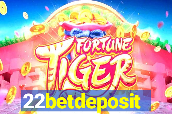 22betdeposit