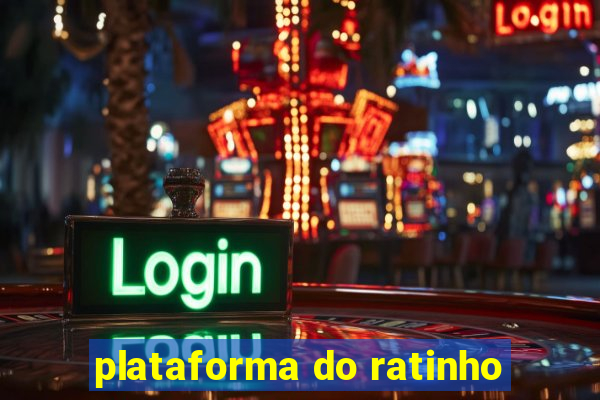 plataforma do ratinho