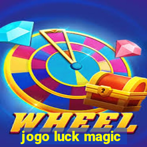 jogo luck magic