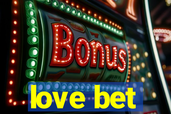 love bet