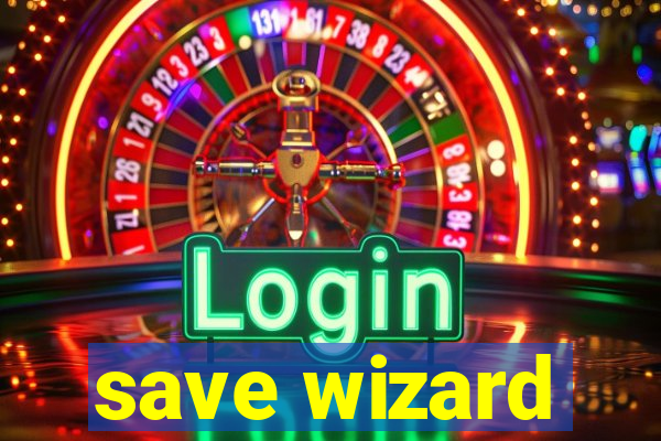 save wizard