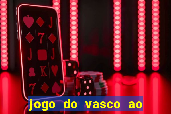 jogo do vasco ao vivo hd