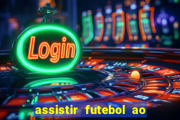 assistir futebol ao vivo multi multicanal