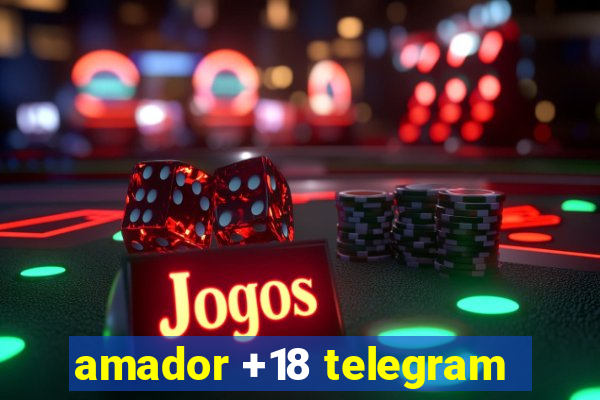 amador +18 telegram