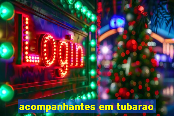 acompanhantes em tubarao