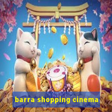 barra shopping cinema